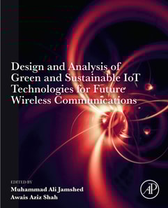 Design and Analysis of Green and Sustainable IoT Technologies for Future Wireless Communications