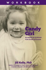 Candy Girl Workbook: 52 Weeks of Support for Giving up Sugar