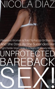 Flirtatious Woman Is Told To Put Up Or Shut Up, And She Does As She Surrenders Her Tight Fertile Virgin Hole In A Night Of Sweaty Messy Unprotected Bareback Sex!
