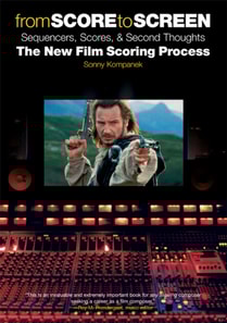 From Score to Screen: Sequencers, Scores, & Second Thoughts the New Film Scoring Process