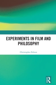 Experiments in Film and Philosophy