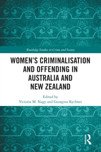Women's Criminalisation and Offending in Australia and New Zealand