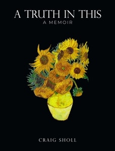 Truth in This: A Memoir