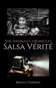 Salsa Verite: The Hannah Chronicles