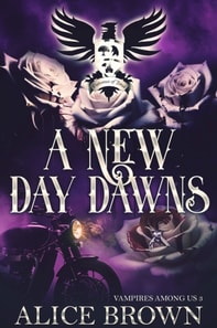 New Day Dawns, Vampires Among Us Book 3
