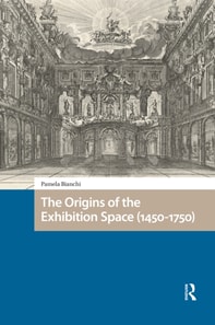 Origins of the Exhibition Space (1450-1750)