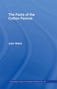 Facts of the Cotton Famine