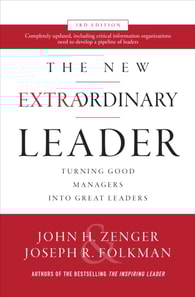 New Extraordinary Leader, 3rd Edition: Turning Good Managers into Great Leaders