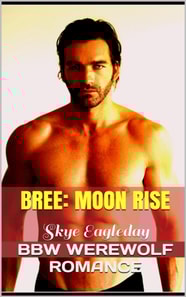 Bree: Moon Rise BBW Supernatural Adult Romance