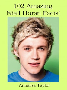 102 Amazing Niall Horan Facts!