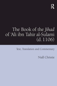 Book of the Jihad of 'Ali ibn Tahir al-Sulami (d. 1106)