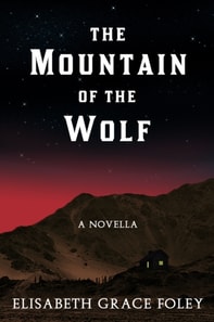 Mountain of the Wolf: A Novella