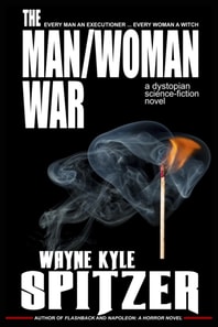 Man/Woman War: A Dystopian Science-fiction Novel