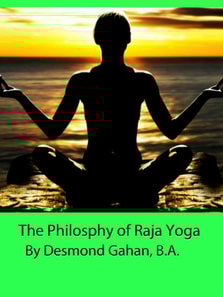 Philosophy of Raja Yoga