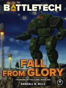 BattleTech: Fall From Glory (Founding of the Clans, Book One)