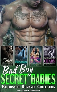 Bad Boy Secret Babies : Billionaire Romance Collection