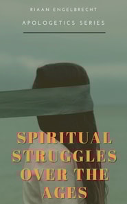 Spiritual Struggles over the Ages