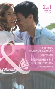 Texan's Tennessee Romance / The Rancher & The Reluctant Princess