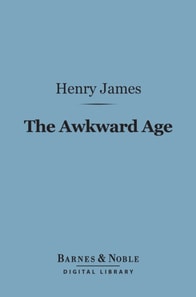 Awkward Age (Barnes & Noble Digital Library)