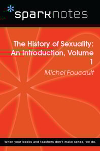 History of Sexuality: An Introduction, Volume 1 (SparkNotes Philosophy Guide)