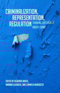 Criminalization, Representation, Regulation