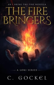Fire Bringers: An I Bring the Fire Short Story