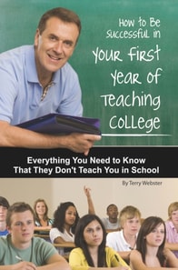 How to Be Successful in Your First Year of Teaching College