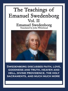Teachings of Emanuel Swedenborg Vol. II