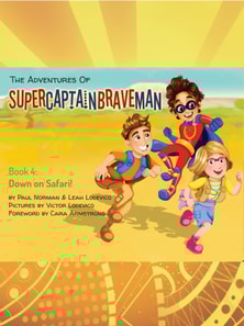Adventures of SuperCaptainBraveMan, Book 4: Down on Safari!
