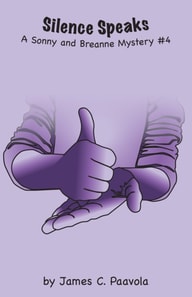 Silence Speaks: A Sonny and Breanne Mystery #4