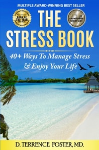 Stress Book: Forty-Plus Ways to Manage Stress & Enjoy Your Life