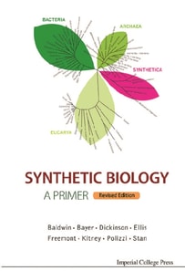 Synthetic Biology - A Primer (Revised Edition)