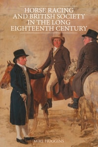 Horse Racing and British Society in the Long Eighteenth Century