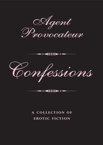 Agent Provocateur: Confessions