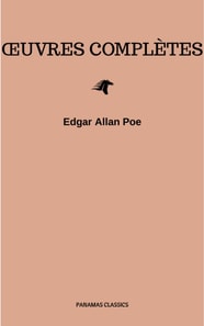 Œuvres Complètes d'Edgar Allan Poe (Traduites par Charles Baudelaire) (Avec Annotations)