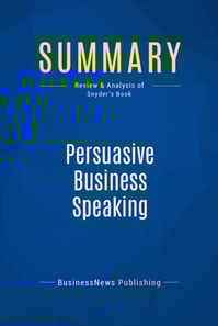 Summary: Persuasive Business Speaking