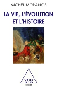 La Vie, l’Évolution et l’Histoire