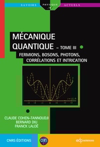 Mécanique quantique - Tome III