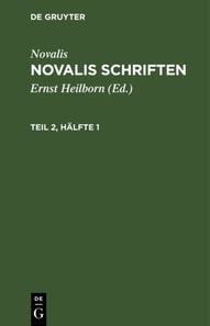 Novalis: Novalis Schriften. Teil 2, Hälfte 1