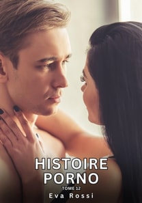 Histoire Porno. Tome 12