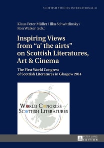 Inspiring Views from  a' the airts  on Scottish Literatures, Art and Cinema