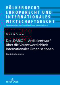 Der „DARIO“ - Artikelentwurf ueber die Verantwortlichkeit Internationaler Organisationen
