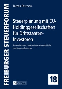 Steuerplanung mit EU-Holdinggesellschaften fuer Drittstaaten-Investoren