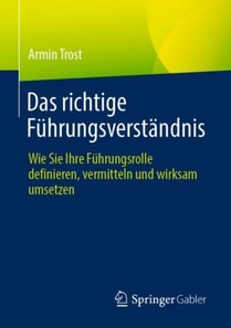 Das richtige Führungsverständnis