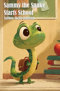 Sammy the Snake Starts School