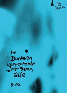 Im Dunkeln verwechseln wir uns alle