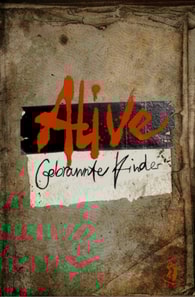Alive: Gebrannte Kinder