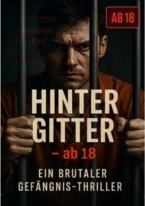 Hinter Gitter – ab 18,
