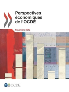 Perspectives economiques de l'OCDE, Volume 2012 Numero 2