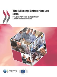 Missing Entrepreneurs 2015 Policies for Self-employment and Entrepreneurship
